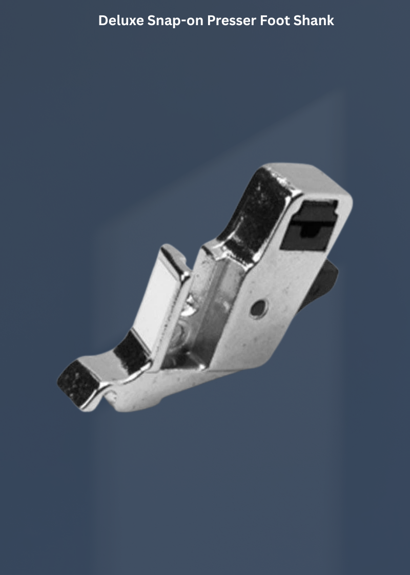 Deluxe Snap-on Presser Foot Shank
