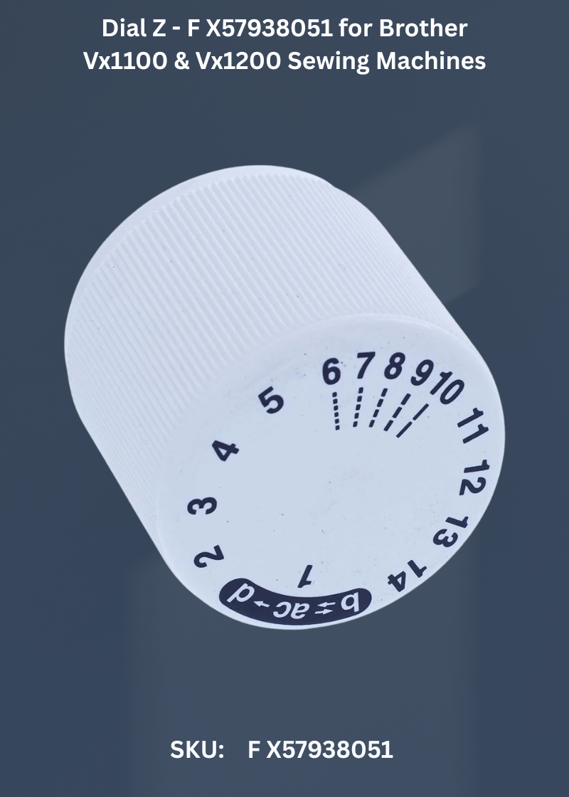 Dial Z - F X57938051 for Brother Vx1100 & Vx1200 Sewing Machines