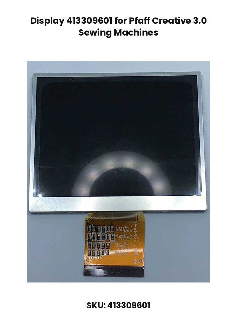 Display 413309601 for Pfaff Creative 3.0 Sewing Machines
