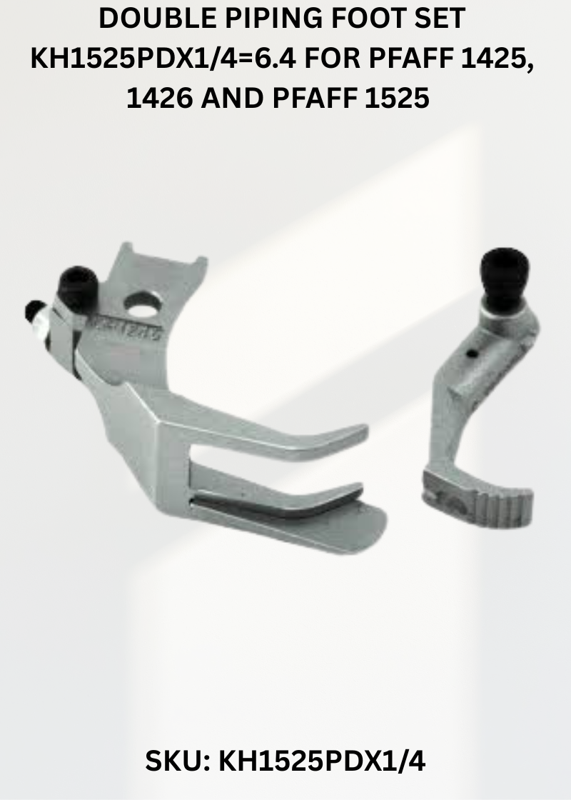 Double Piping Foot Set KH1525PDX1/4=6.4 for Pfaff 1425, 1426 and Pfaff 1525 Sewing Machines