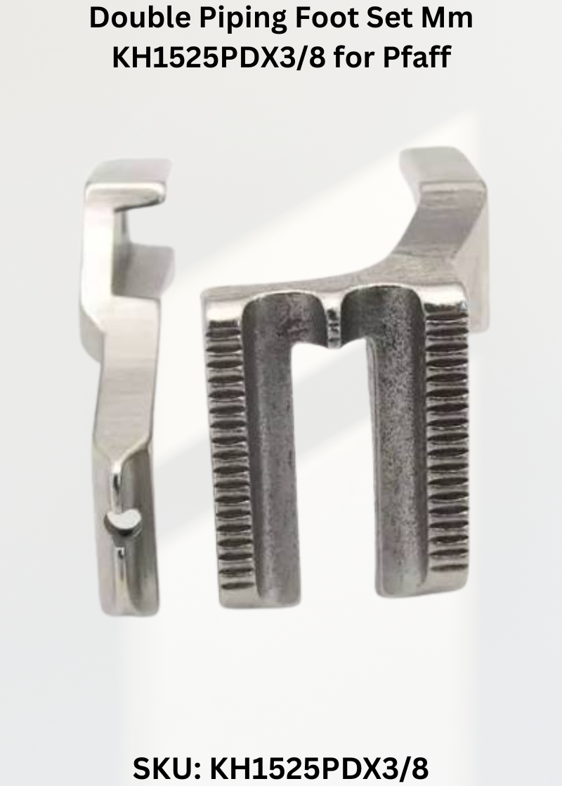 Double Piping Foot Set Mm KH1525PDX3/8 for Pfaff Industrial Sewing Machines
