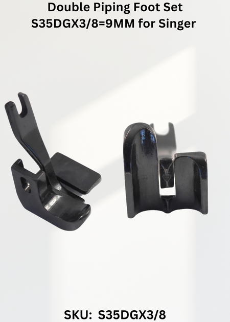 Double Piping Foot Set S35DGX3/8=9MM for Singer 31, 331K Sewing Machine