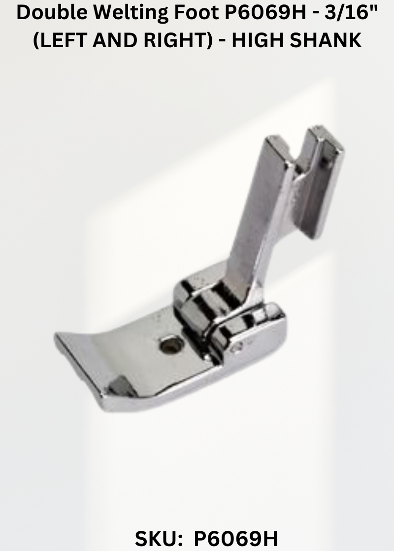 Double Welting Foot P6069H - 3/16" (LEFT AND RIGHT) - HIGH SHANK
