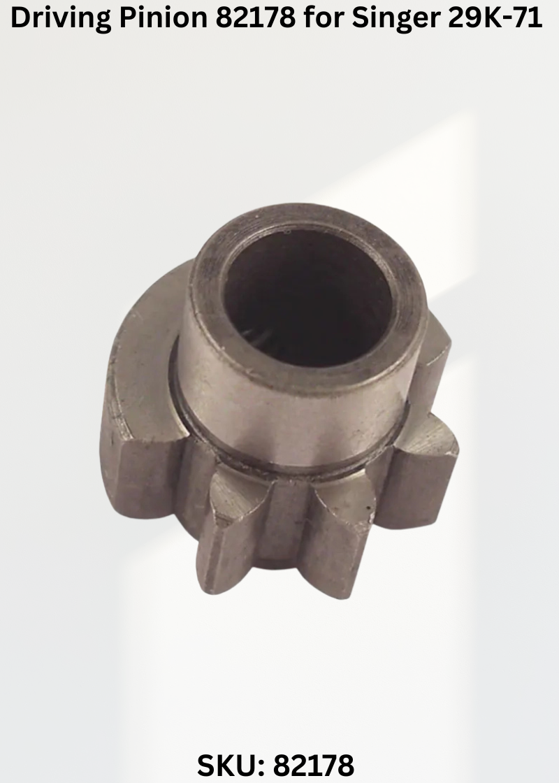 Driving Pinion 82178 for Singer 29K-71 Sewing Machine