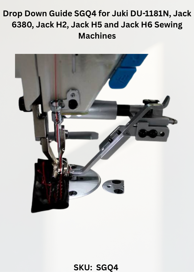 Drop Down Guide SGQ4 for Juki DU-1181N, Jack 6380, Jack H2, Jack H5 and Jack H6 Sewing Machines