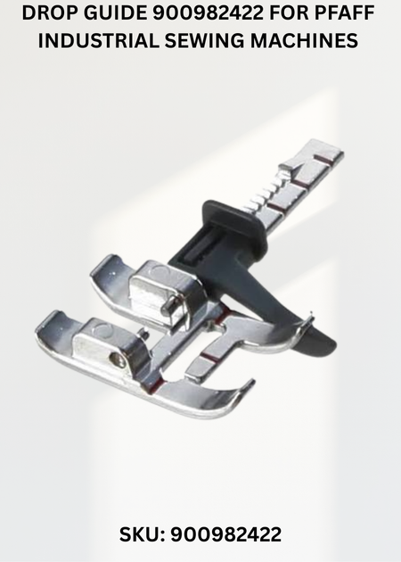 Drop Guide 900982422 for Pfaff Industrial Sewing Machines