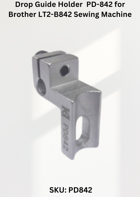 Drop Guide Holder PD-842 for Brother LT2-B842 Sewing Machine