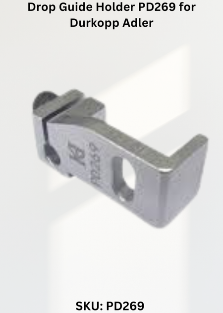 Drop Guide Holder PD269 for Durkopp Adler 269 Sewing Machine