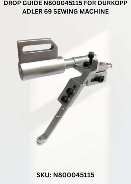 Drop Guide N800045115 for Durkopp Adler 69 Sewing Machine