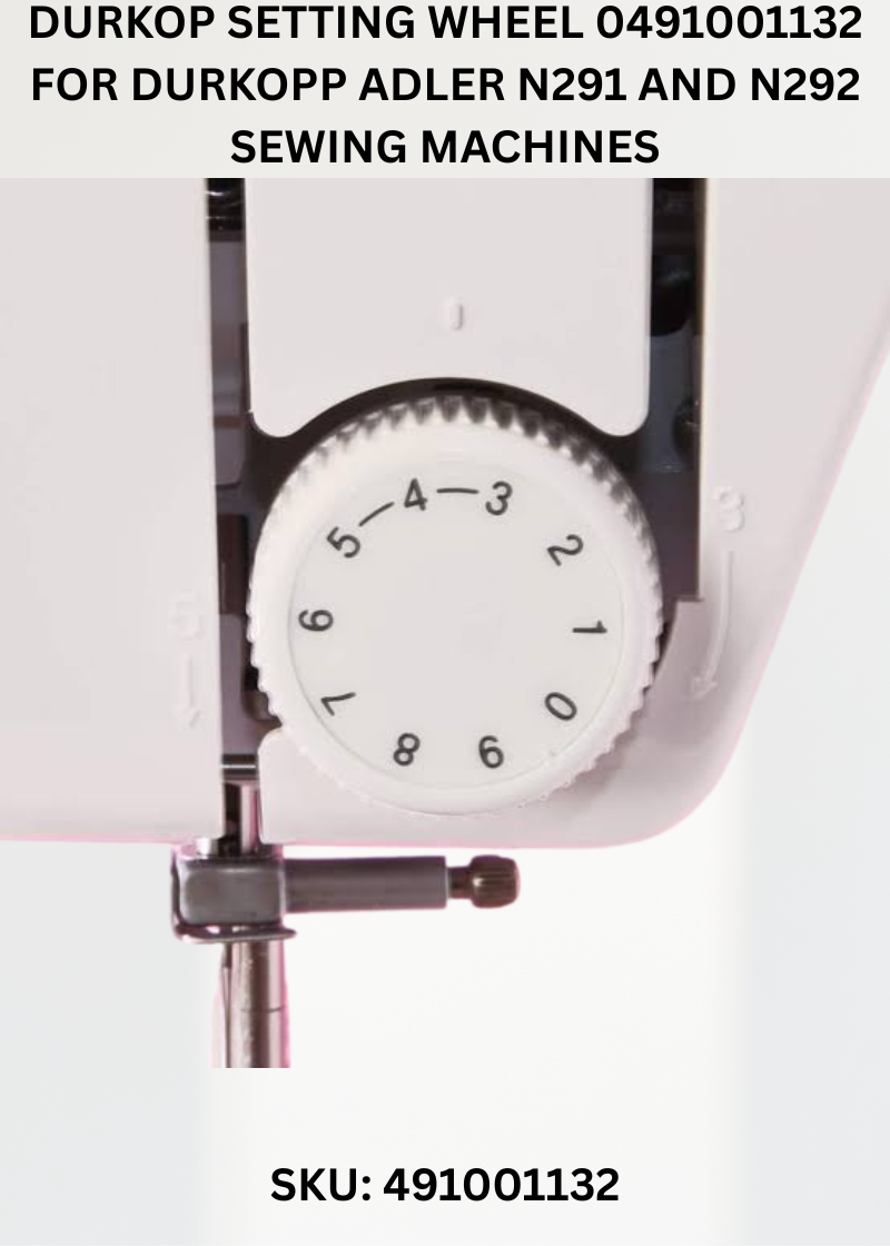 Durkop Setting Wheel 0491001132 for Durkopp Adler N291 and N292 Sewing Machines