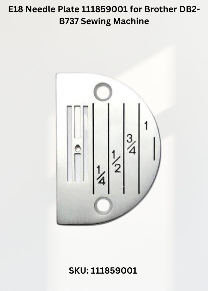 E18 Needle Plate 111859001 for Brother DB2-B737 Sewing Machine