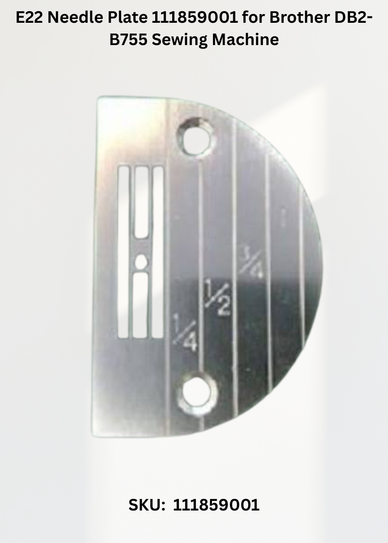E22 Needle Plate 111859001 for Brother DB2-B755 Sewing Machine