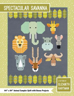 Elizabeth Hartman Spectacular Savanna Quilt Pattern