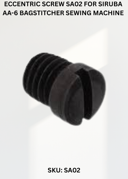 Eccentric Screw SA02 for Siruba AA-6 Bagstitcher Sewing Machine