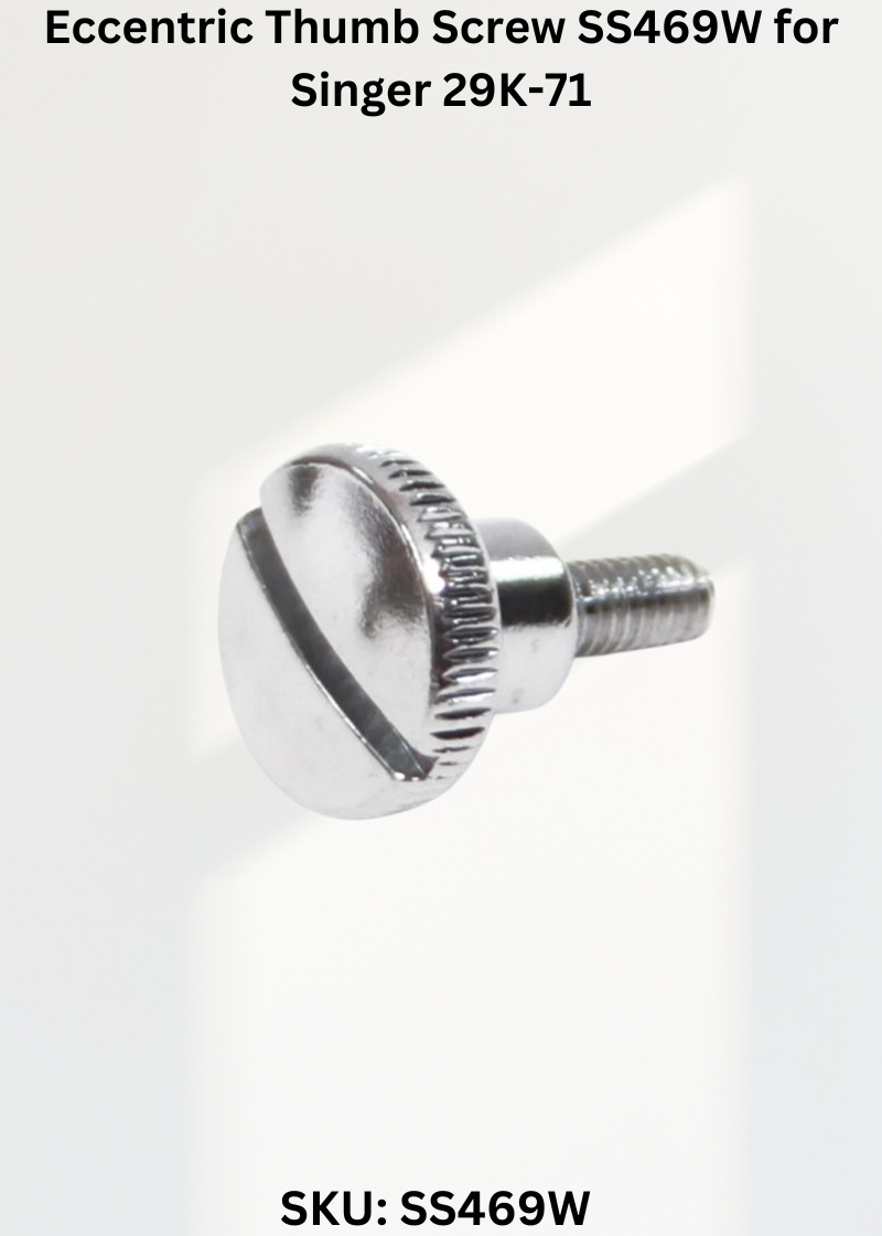 Eccentric Thumb Screw SS469W for Singer 29K-71 Sewing Machine