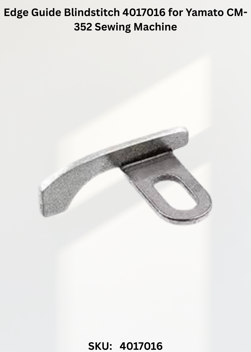 Edge Guide Blindstitch 4017016 for Yamato CM-352 Sewing Machine