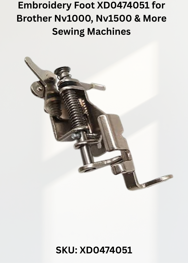 Embroidery Foot XD0474051 — Fits Brother NV1000, NV1500, NV1500D, NV2500DC