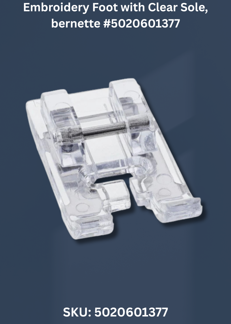Embroidery Foot with Clear Sole for bernette 5020601377