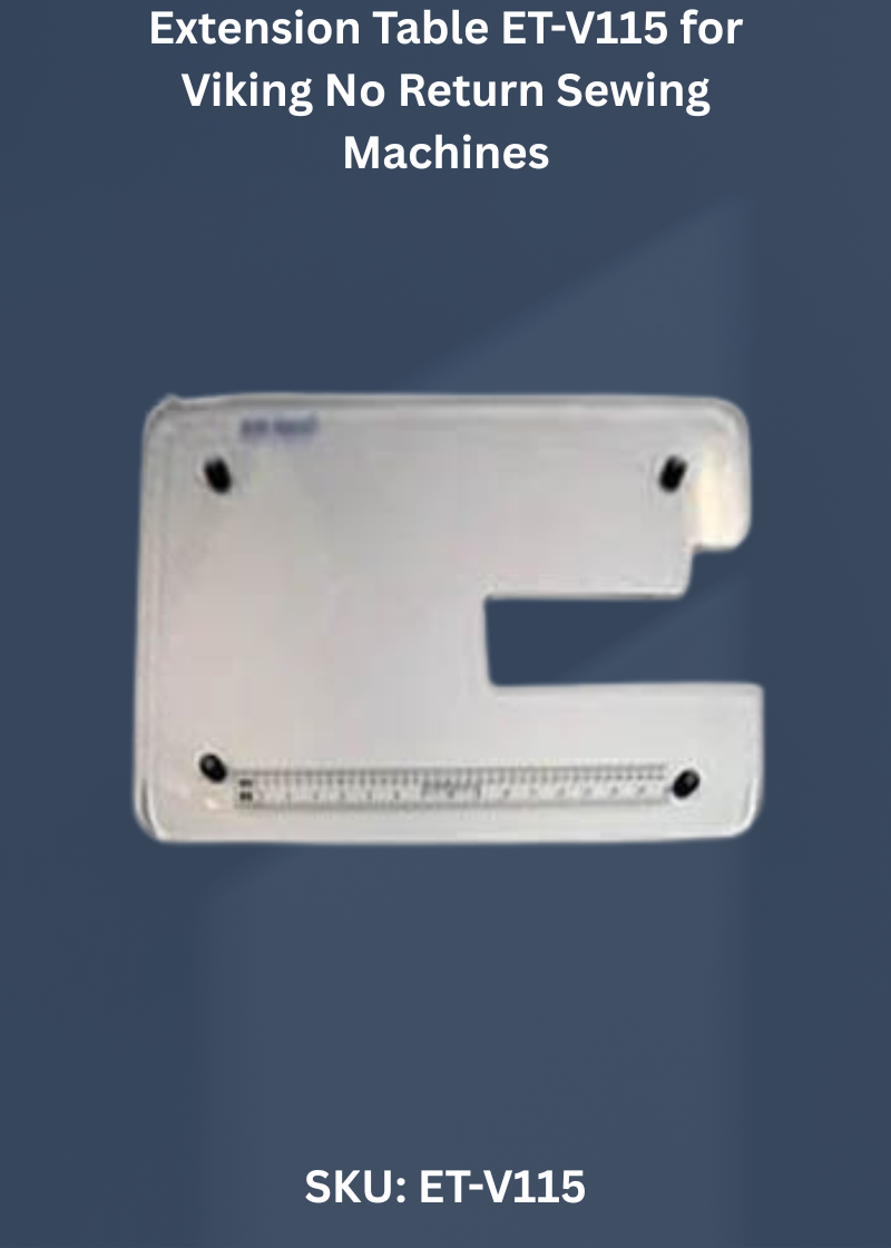 Extension Table ET-V115 for Viking No Return Sewing Machines