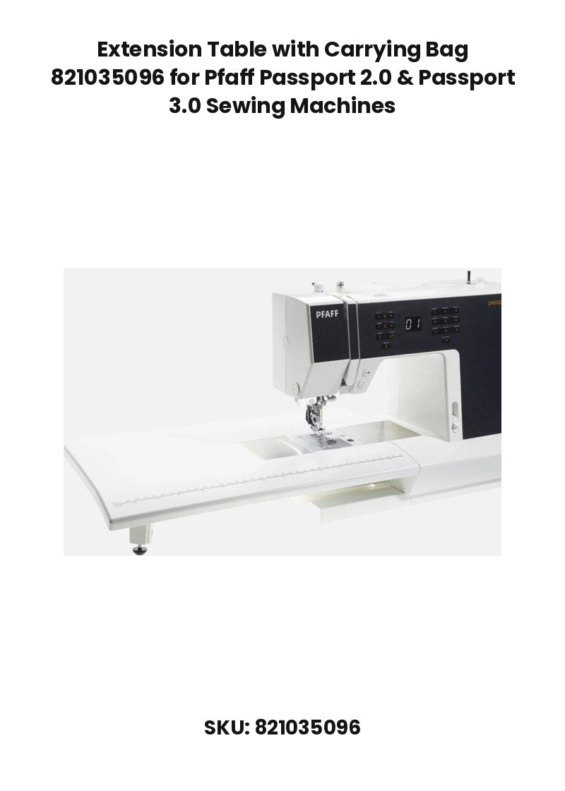 Extension Table with Carrying Bag 821035096 for Pfaff Passport 2.0 & Passport 3.0 Sewing Machines