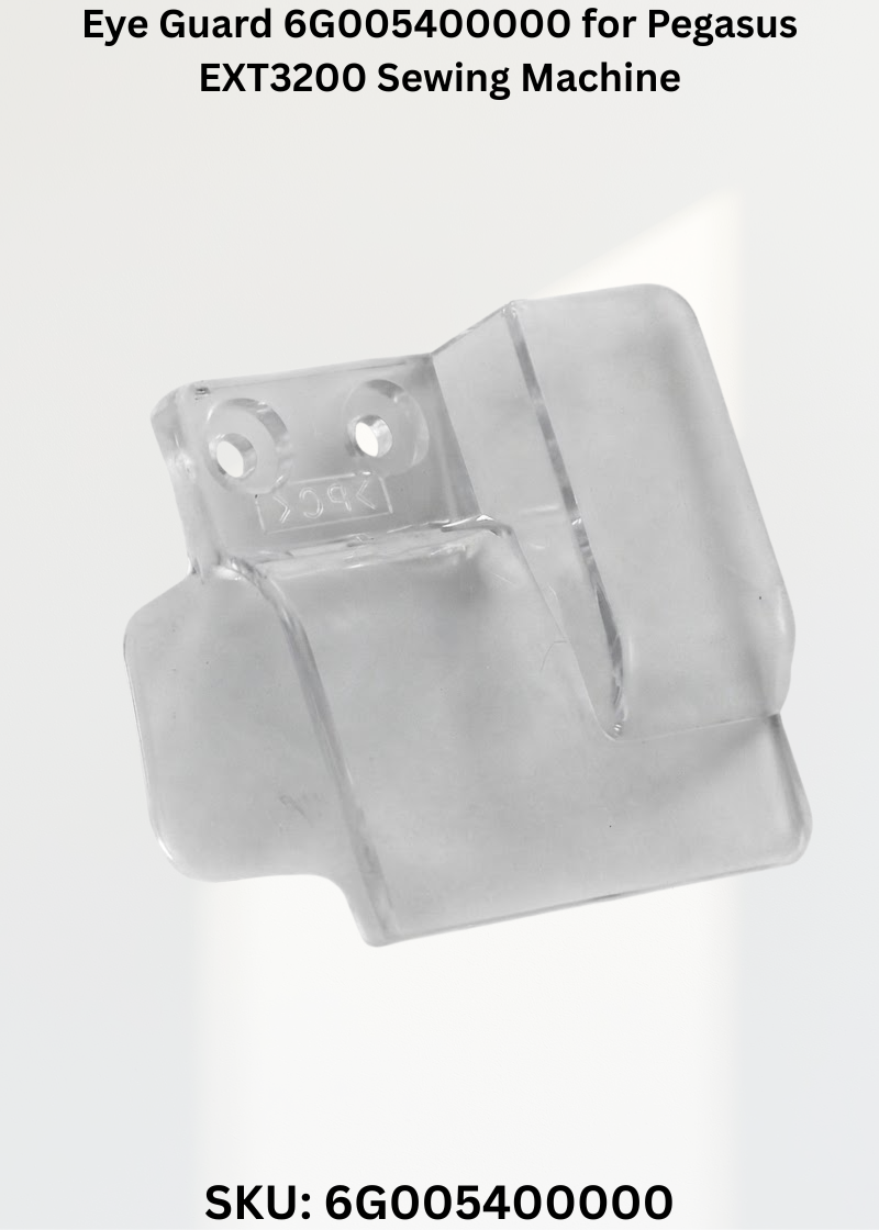 Eye Guard 6G005400000 for Pegasus EXT3200 Sewing Machine