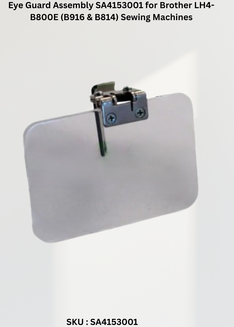 Eye Guard SA4153001 for Brother Industrial Sewing Machines