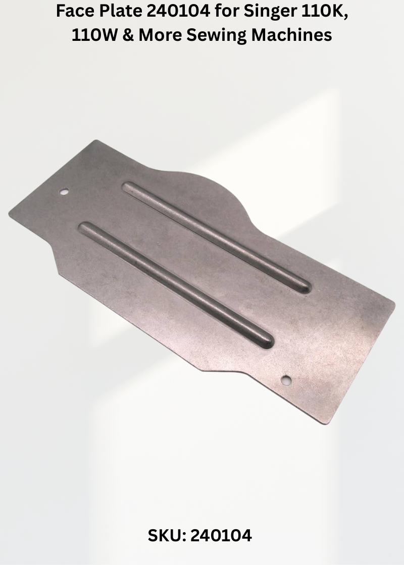 Face Plate 240104 for Singer 110K, 110W & More Sewing Machines