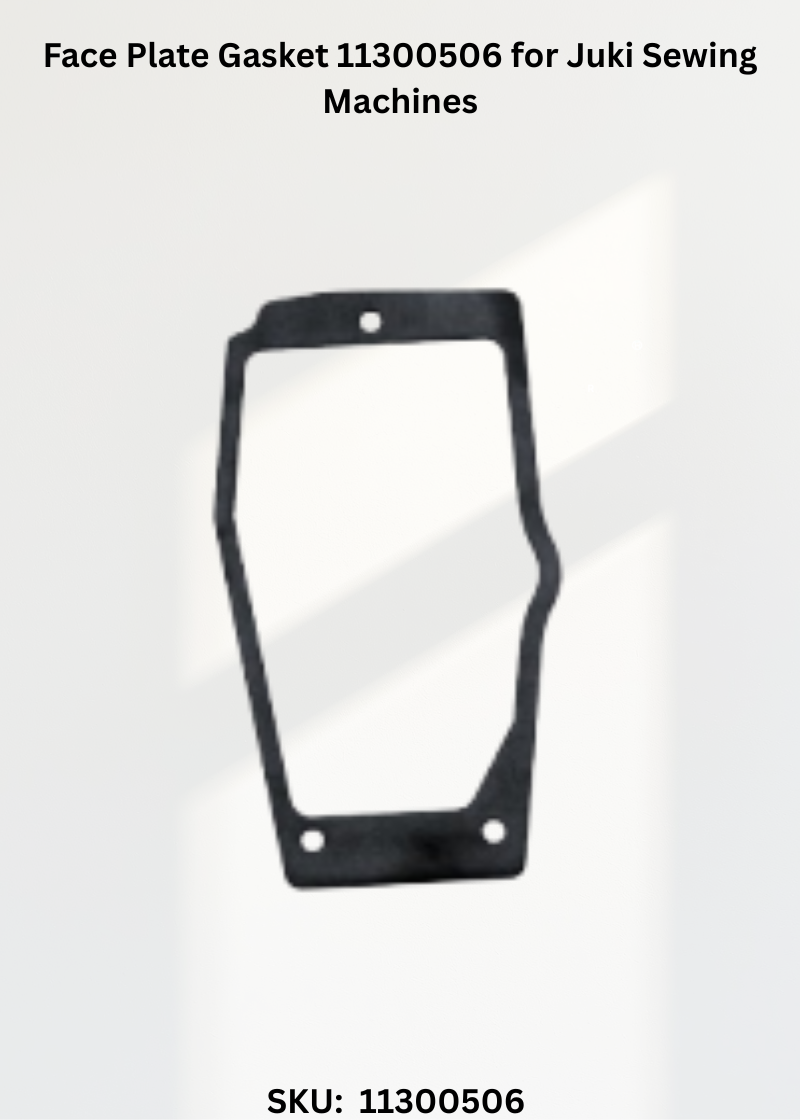 Face Plate Gasket 11300506 for Juki Sewing Machines