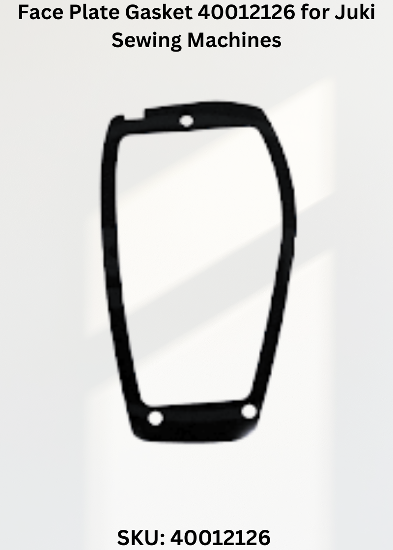 Face Plate Gasket 40012126 for Juki Sewing Machines