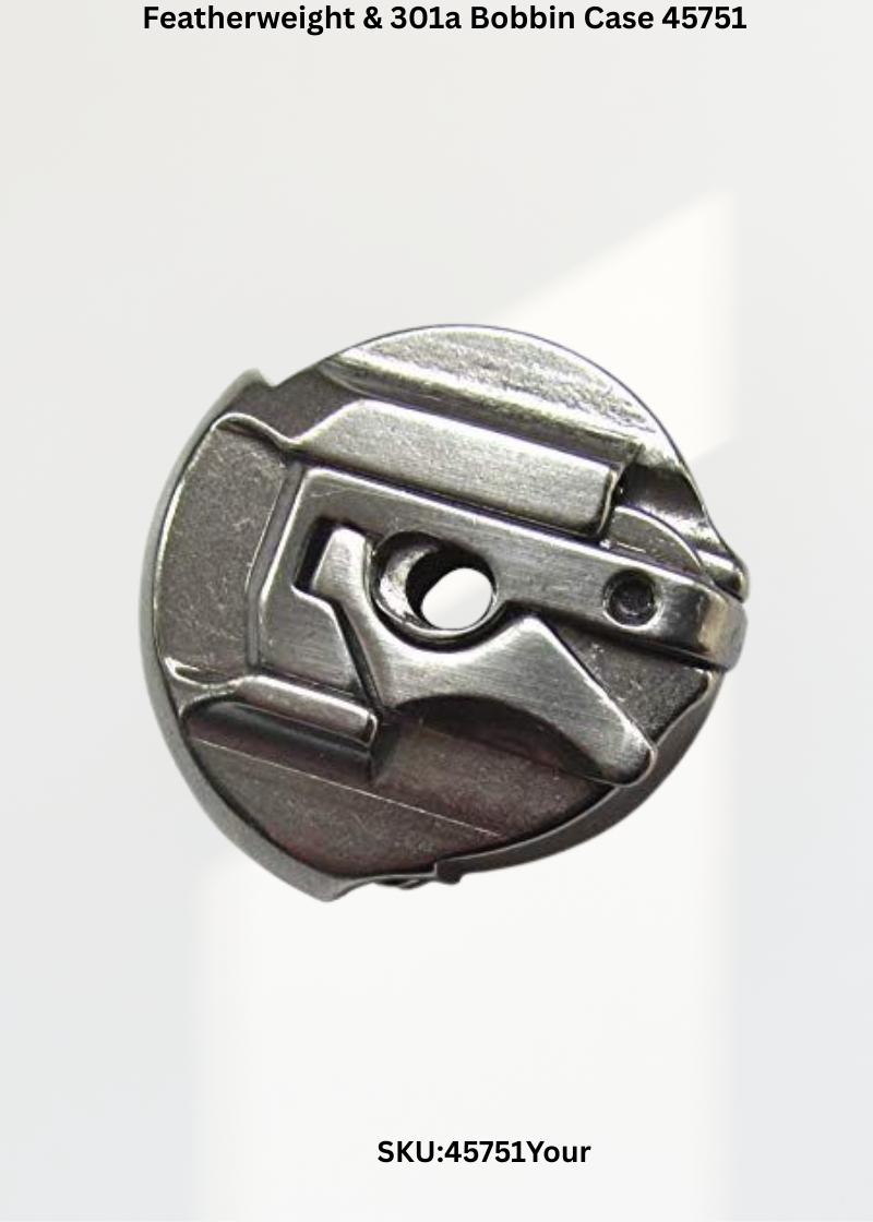 Featherweight & 301a Bobbin Case 45751Your Price $38.95