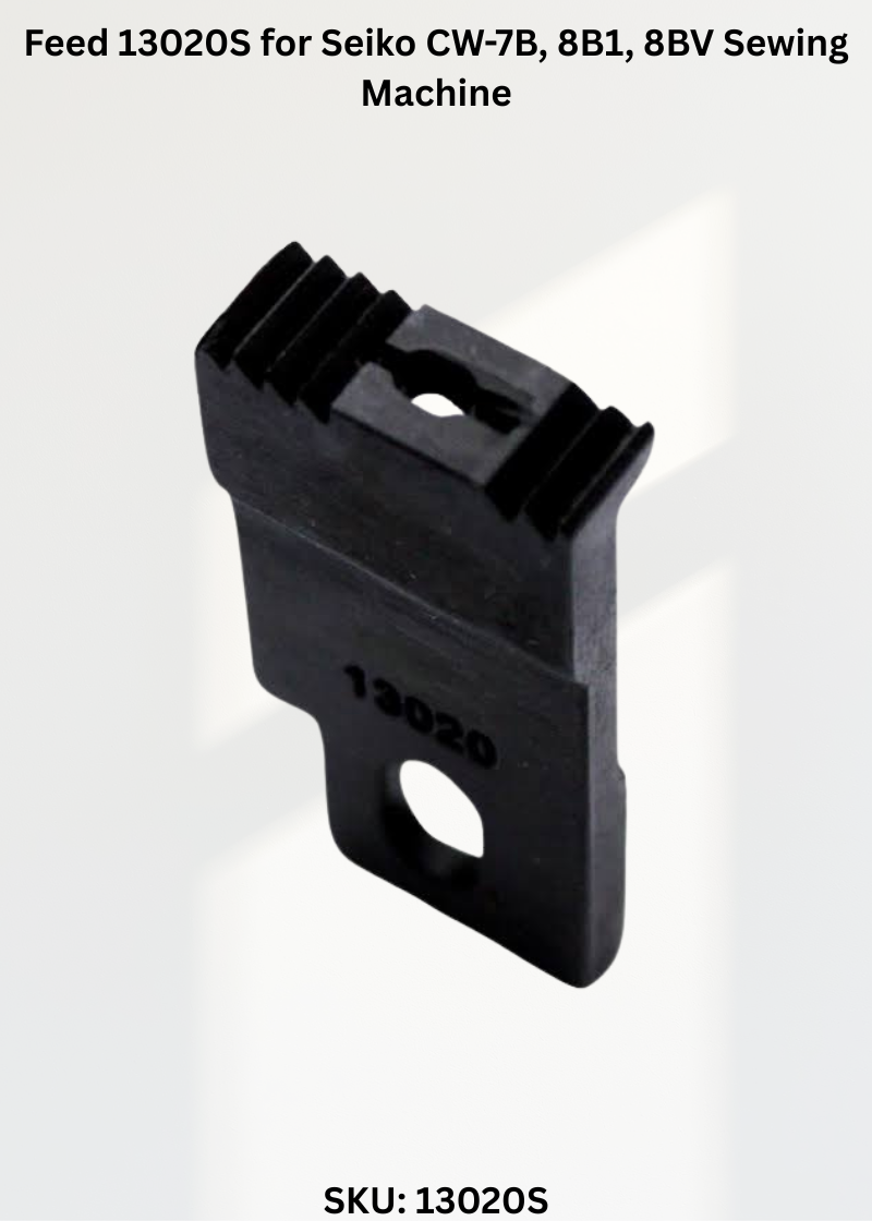 Feed 13020S for Seiko CW-7B, 8B1, 8BV Sewing Machine