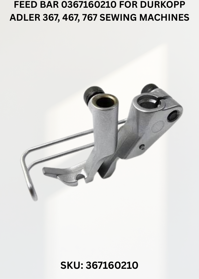 Feed Bar 0367160210 for Durkopp Adler 367, 467, 767 Sewing Machines