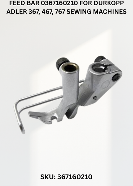 Feed Bar 0367160210 for Durkopp Adler 367, 467, 767 Sewing Machines