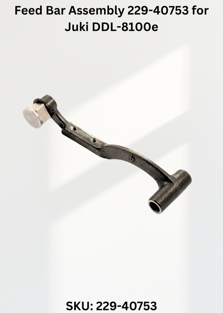 Feed Bar Assembly 229-40753 for Juki DDL-8100e