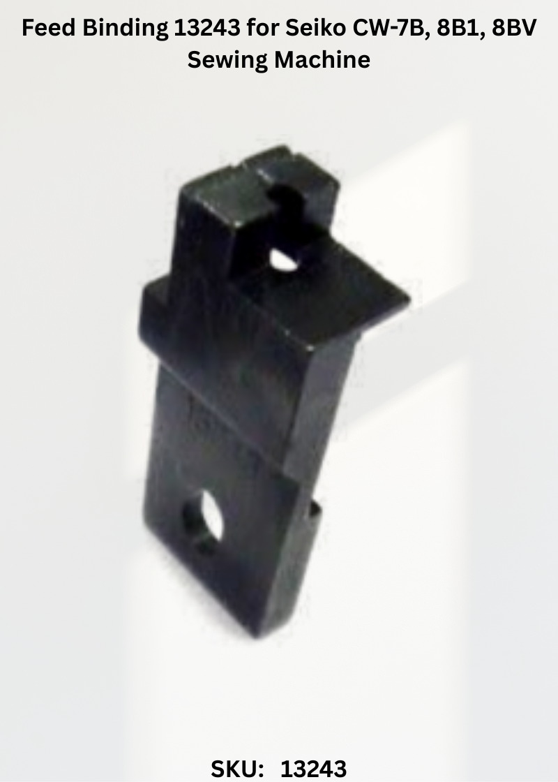 Feed Binding 13243 for Seiko CW-7B, 8B1, 8BV Sewing Machine
