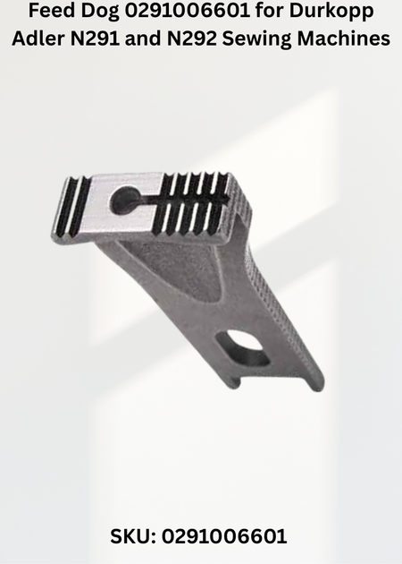 Feed Dog 291006601 for Durkopp Industrial Sewing Machines