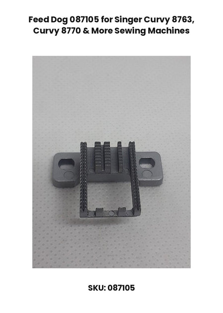 Feed Dog 087105 for Singer Curvy 8763, Curvy 8770 & More Sewing Machines