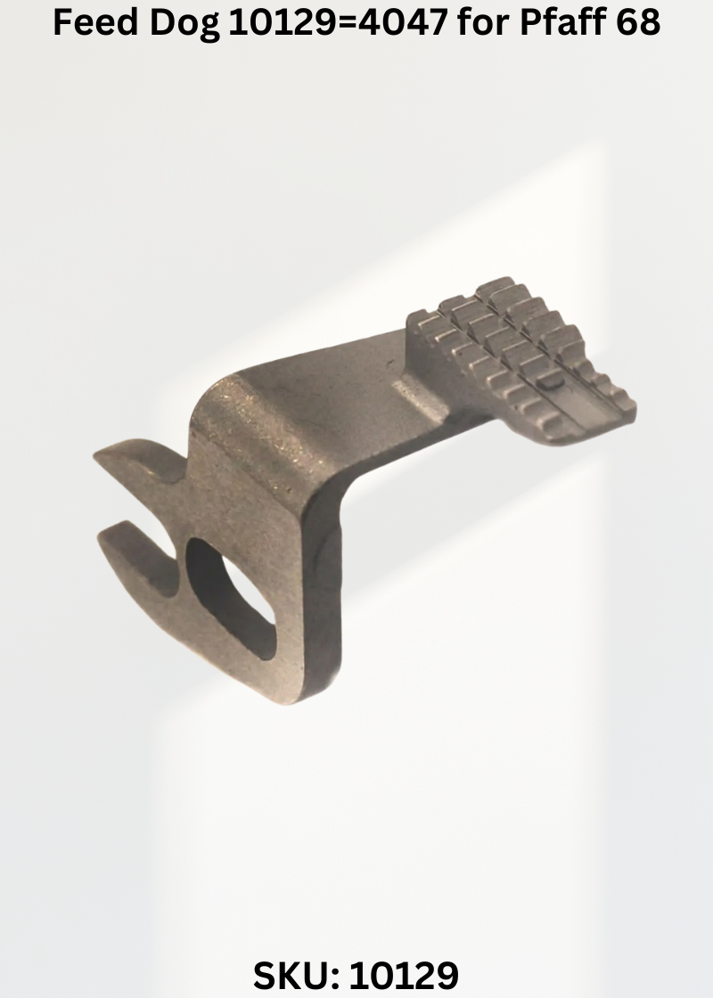 Feed Dog 10129=4047 for Pfaff 68 Sewing Machine