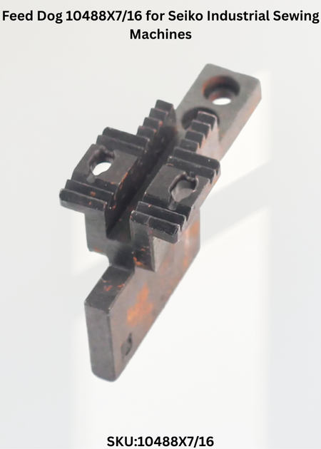 Feed Dog 10488X7/16 for Seiko Industrial Sewing Machines