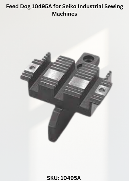 Feed Dog 10495A for Seiko Industrial Sewing Machines