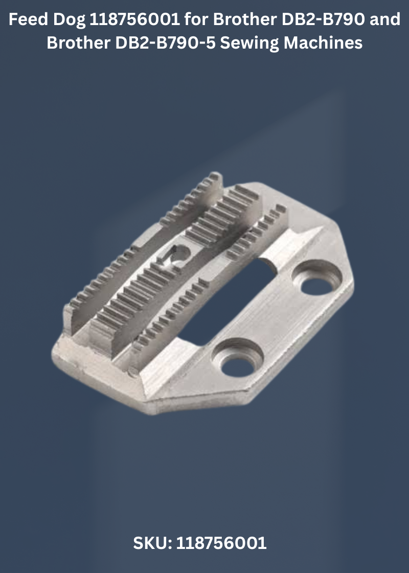 Feed Dog 118756001 for Brother DB2-B790 and Brother DB2-B790-5 Sewing Machines