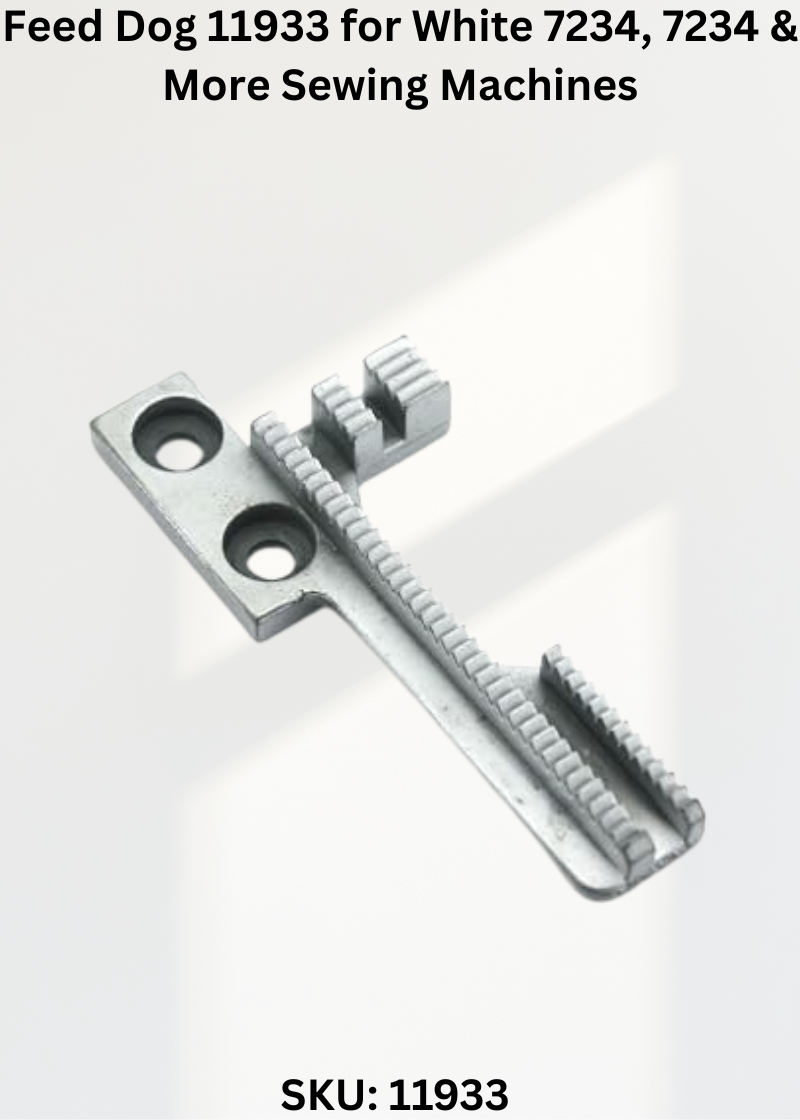 Feed Dog 11933 for White 7234, 7234 & More Sewing Machines