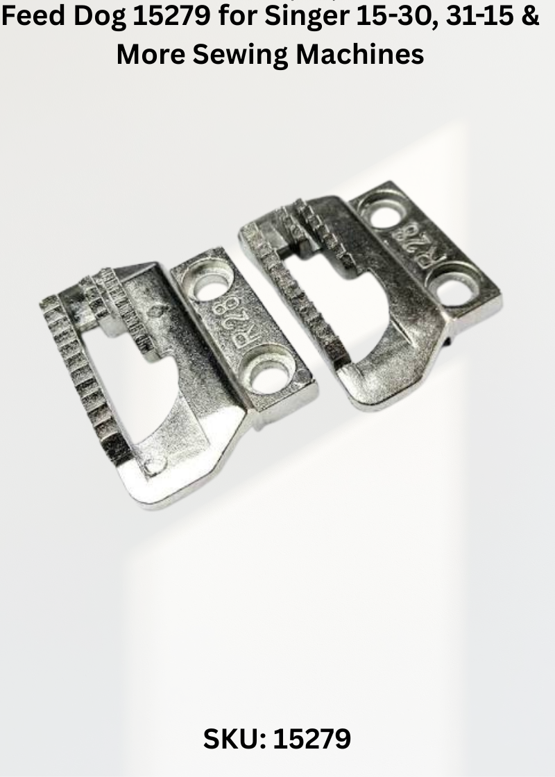 Feed Dog 15279 for Singer 15-30, 31-15 & More Sewing Machines