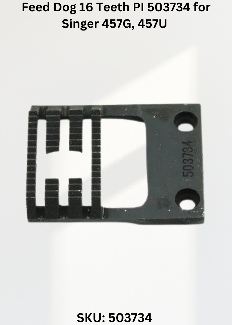 Feed Dog 16 Teeth PI 503734 for Singer 457G, 457U Sewing Machine