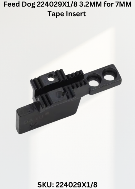 Feed Dog 224029X1/8 3.2MM for 7MM Tape Insert for Singer 112G, 112W, 212G Sewing Machine