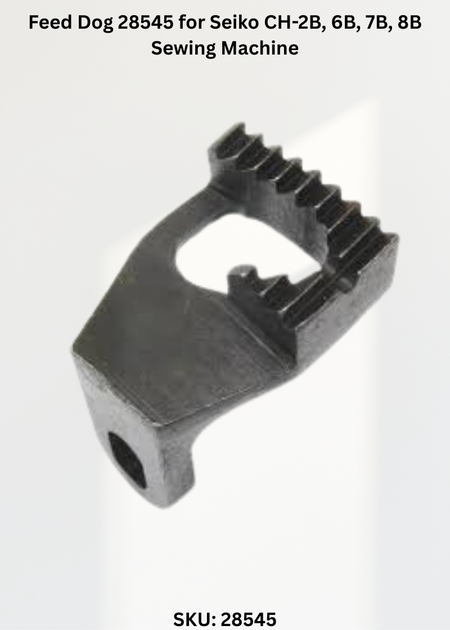 Feed Dog 28545 for Seiko CH-2B, 6B, 7B, 8B Sewing Machine
