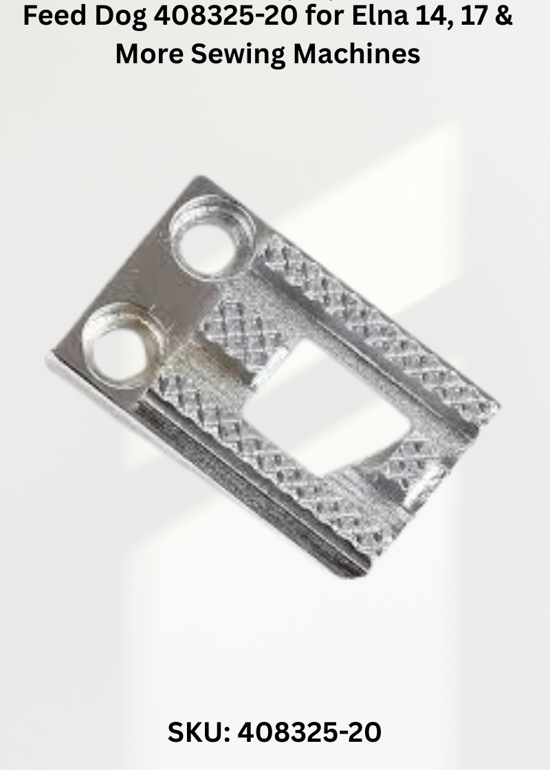 Feed Dog 408325-20 — Fits Elna 14, 17, 22, 24 & more