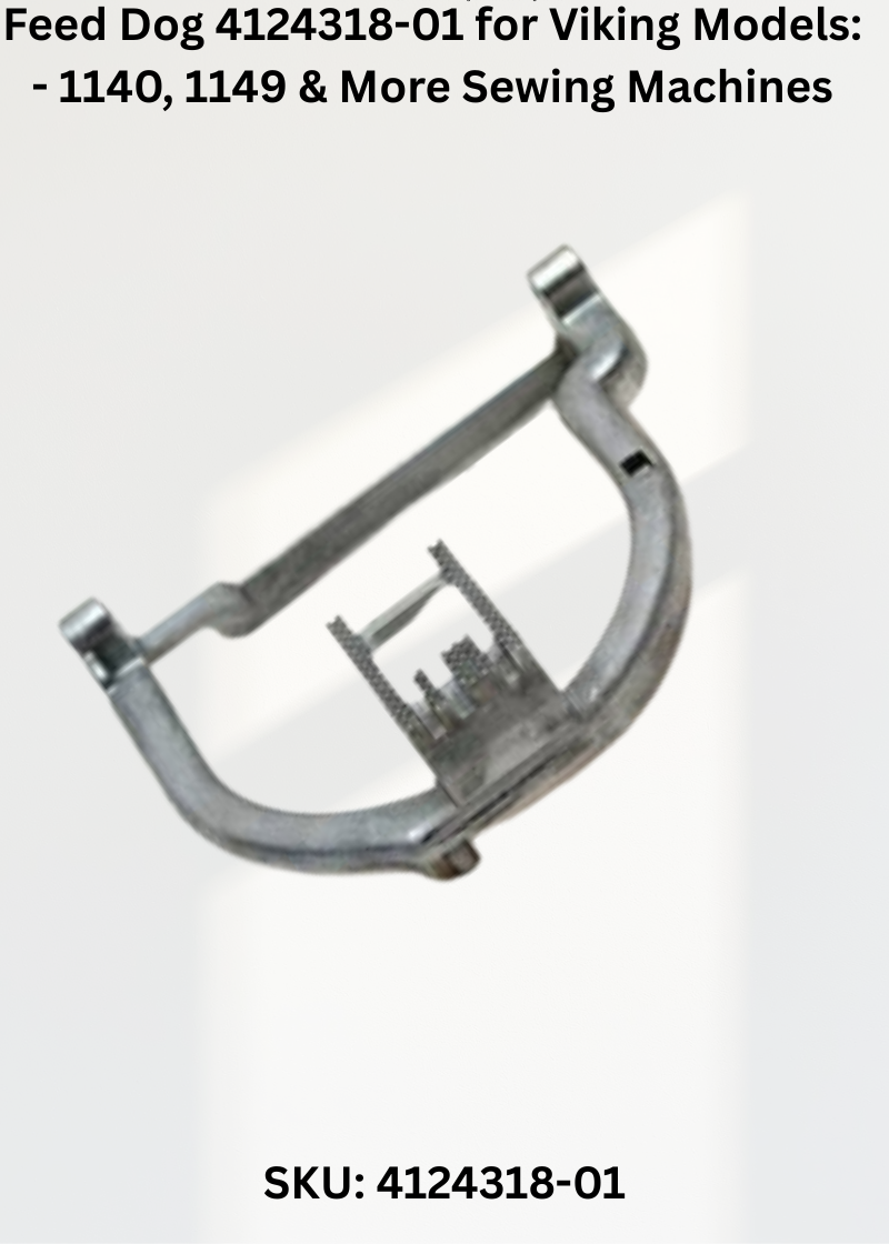 Feed Dog 4124318-01 — Fits Viking 1140, 1149, 205, 210 & more