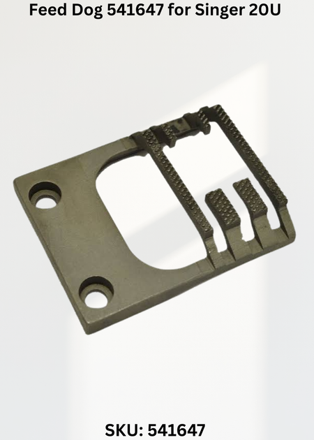 Feed Dog 541647 for Singer 20U Sewing Machine