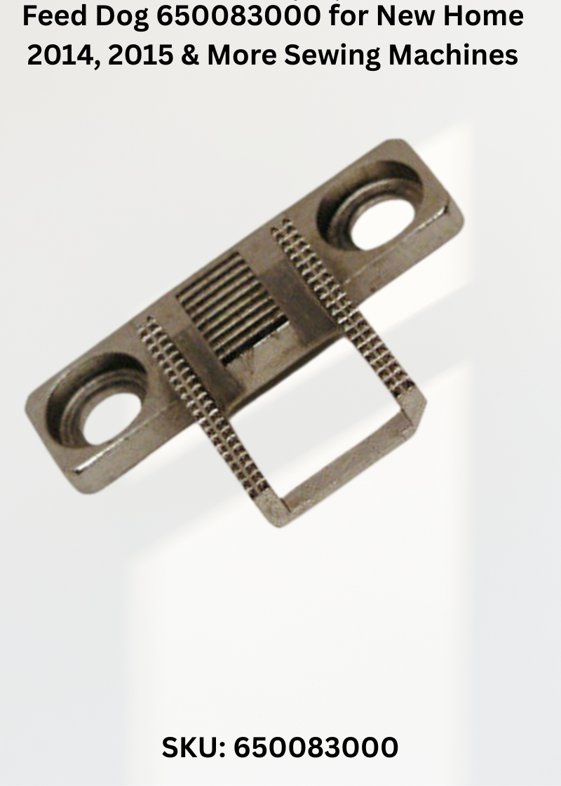 Feed Dog 650083000 — Fits New Home 2014, 2015, 3015, CE2200 & more